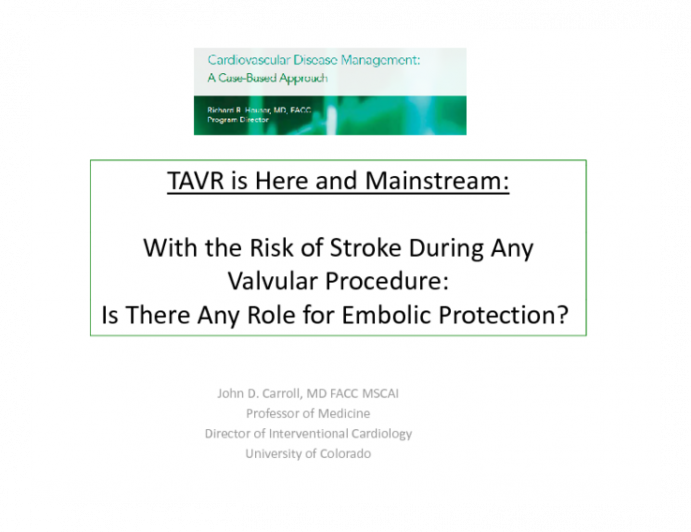 TAVR is Here and Mainstream With the Risk of Stroke